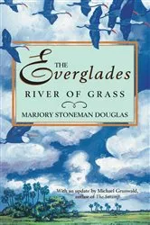 Book cover of The Everglades: River of Grass by Marjory Stoneman Douglas