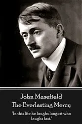 Book cover of The Everlasting Mercy by John Masefield