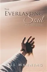 Book cover of The Everlasting Soul by Bill Manning