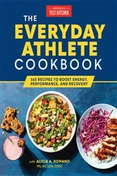 Book cover of The Everyday Athlete Cookbook by America's Test Kitchen