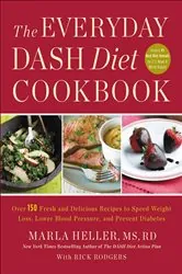 Book cover of The Everyday DASH Diet Cookbook by Marla Heller