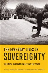 Book cover of The Everyday Lives of Sovereignty by Rebecca Bryant