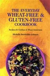 Book cover of The Everyday Wheat-Free and Gluten-Free Cookbook by Michelle Berriedale-Johnson