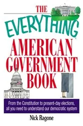 Book cover of The Everything American Government Book by Nick Ragone