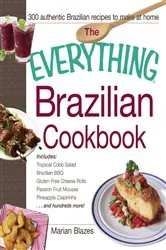 Book cover of The Everything Brazilian Cookbook by Marian Blazes