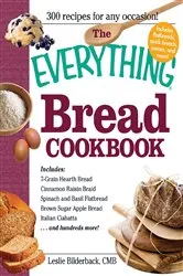 Book cover of The Everything Bread Cookbook by Leslie Bilderback