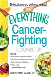 Book cover of The Everything Cancer-Fighting Cookbook by Carolyn F Katzin