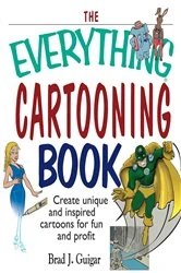 Book cover of The Everything Cartooning Book by Brad J Guigar