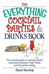 Book cover of The Everything Cocktail Parties And Drinks Book by Cheryl Charming