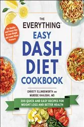 Book cover of The Everything Easy DASH Diet Cookbook by Christy Ellingsworth