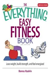 Book cover of The Everything Easy Fitness Book by Donna Raskin