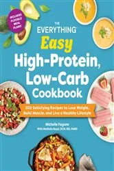 Book cover of The Everything Easy High-Protein, Low-Carb Cookbook by Michelle Fagone