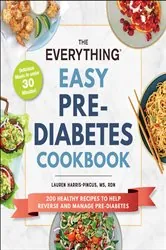 Book cover of The Everything Easy Pre-Diabetes Cookbook by Lauren Harris-Pincus