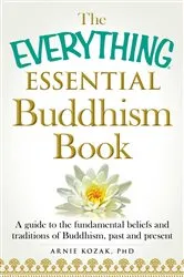 Book cover of The Everything Essential Buddhism Book by Arnie Kozak