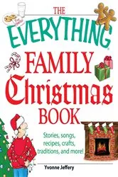 Book cover of The Everything Family Christmas Book by Yvonne Jeffery