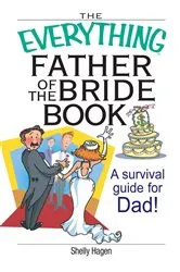 Book cover of The Everything Father Of The Bride Book by Shelly Hagen