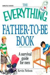 Book cover of The Everything Father-to-be Book by Kevin Nelson
