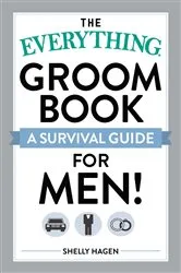Book cover of The Everything Groom Book by Shelly Hagen