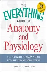 Book cover of The Everything Guide to Anatomy and Physiology by Kevin Langford