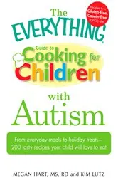 Book cover of The Everything Guide to Cooking for Children with Autism by Megan Hart