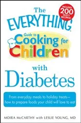 Book cover of The Everything Guide to Cooking for Children with Diabetes by N/A