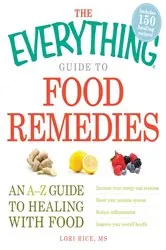 Book cover of The Everything Guide to Food Remedies by Lori Rice