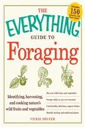 Book cover of The Everything Guide to Foraging by Vickie Shufer