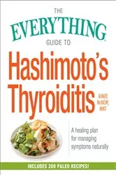 Book cover of The Everything Guide to Hashimoto's Thyroiditis by Unknown
