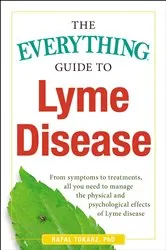 Book cover of The Everything Guide To Lyme Disease by Unknown