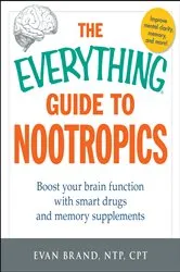 Book cover of The Everything Guide To Nootropics by Unknown