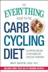 Book cover of The Everything Guide to the Carb Cycling Diet by Matt Dustin