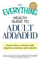 Book cover of The Everything Health Guide to Adult ADD/ADHD by Unknown