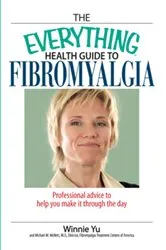 Book cover of The Everything Health Guide to Fibromyalgia by Unknown