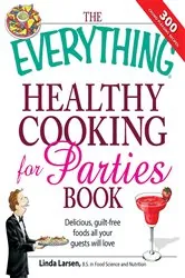 Book cover of The Everything Healthy Cooking for Parties by Linda Larsen