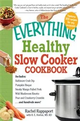 Book cover of The Everything Healthy Slow Cooker Cookbook by Rachel Rappaport