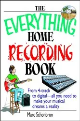 Book cover of The Everything Home Recording Book by Marc Schonbrun