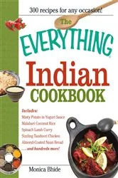 Book cover of The Everything Indian Cookbook by Monica Bhide