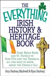 Book cover of The Everything Irish History & Heritage Book by Amy Hackney Blackwell