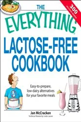 Book cover of The Everything Lactose Free Cookbook by N/A