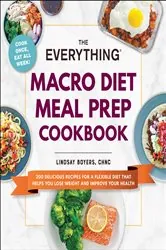 Book cover of The Everything Macro Diet Meal Prep Cookbook by Lindsay Boyers