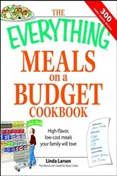 Book cover of The Everything Meals on a Budget Cookbook by Linda Larsen