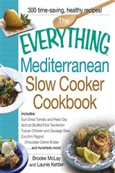 Book cover of The Everything Mediterranean Slow Cooker Cookbook by Brooke Mclay