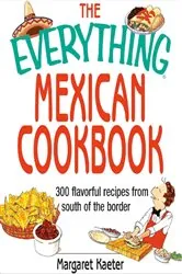 Book cover of The Everything Mexican Cookbook by Margaret Kaeter