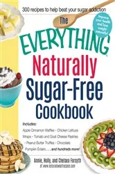 Book cover of The Everything Naturally Sugar-Free Cookbook by Annie Forsyth