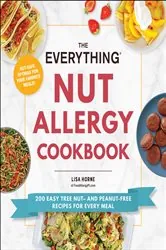Book cover of The Everything Nut Allergy Cookbook by Lisa Horne