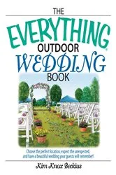 Book cover of The Everything Outdoor Wedding Book by Kim Knox Beckius