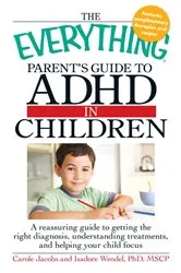 Book cover of The Everything Parents' Guide to ADHD in Children by Carole Jacobs