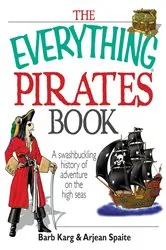 Book cover of The Everything Pirates Book by Barb Karg