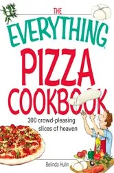 Book cover of The Everything Pizza Cookbook by N/A