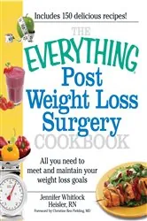 Book cover of The Everything Post Weight Loss Surgery Cookbook by Jennifer Heisler